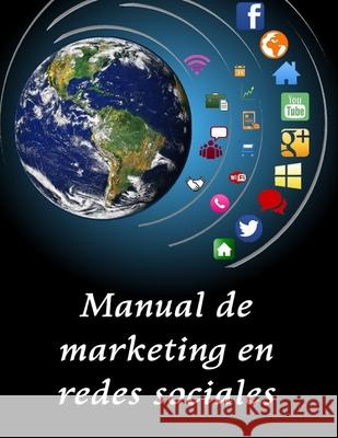 Manual de Marketing en la Redes Sociales: Publicidad y Marketing Digital Guti 9781702569033 Independently Published - książka