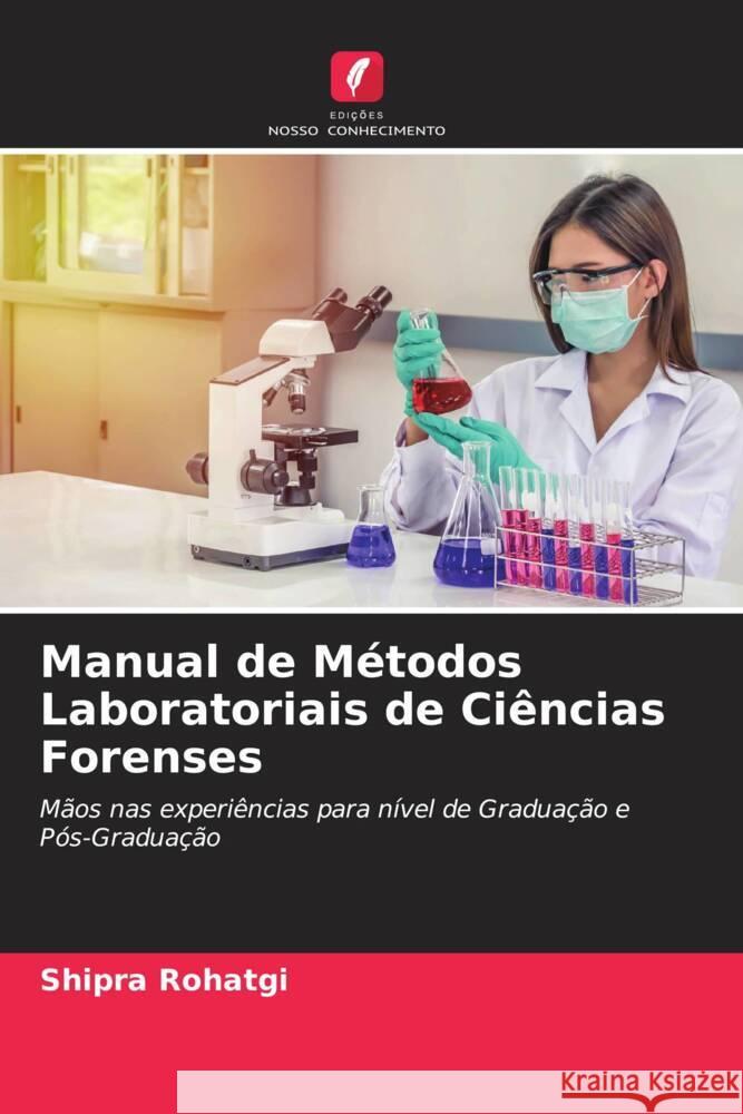 Manual de Métodos Laboratoriais de Ciências Forenses Rohatgi, Shipra 9786204811017 Edições Nosso Conhecimento - książka