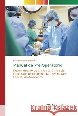 Manual de Pré-Operatório Westphal, Fernando Luiz 9786139715336 Novas Edicioes Academicas - książka