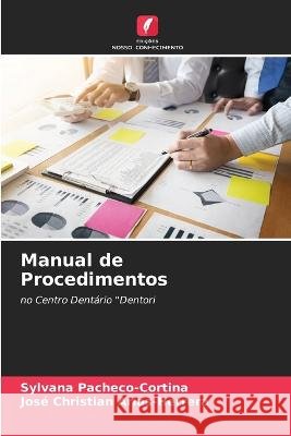 Manual de Procedimentos Sylvana Pacheco-Cortina Jos? Christian Arias-Herrera 9786205613207 Edicoes Nosso Conhecimento - książka