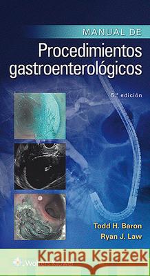 Manual de Procedimientos Gastroenterológicos Baron, Todd Huntley 9788418257292 LWW - książka