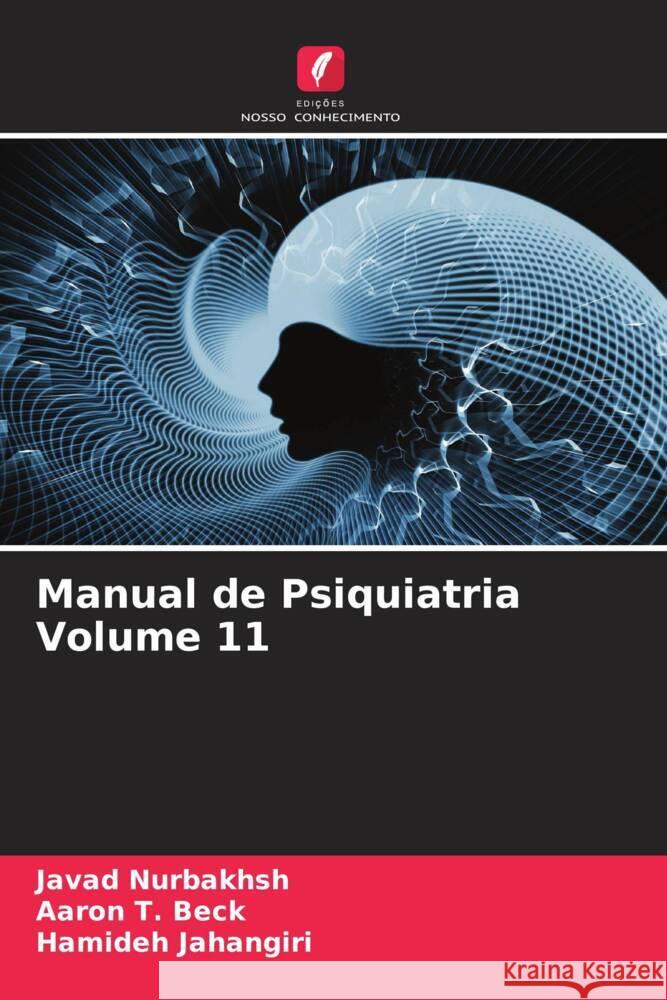 Manual de Psiquiatria Volume 11 Nurbakhsh, Javad, Beck, Aaron T., Jahangiri, Hamideh 9786205176221 Edições Nosso Conhecimento - książka