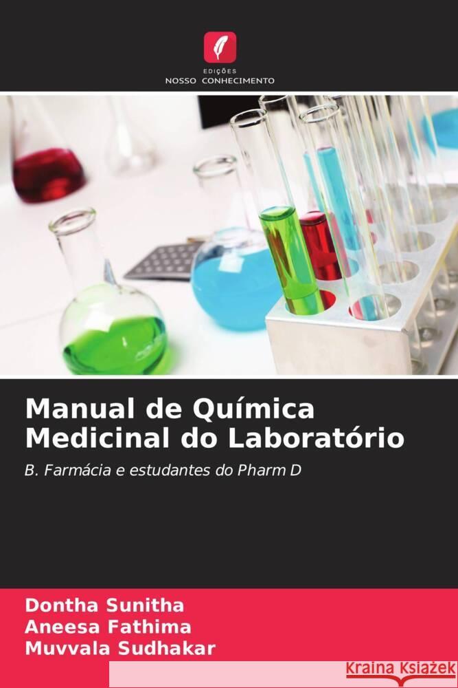 Manual de Química Medicinal do Laboratório Sunitha, Dontha, Fathima, Aneesa, Sudhakar, Muvvala 9786205583333 Edições Nosso Conhecimento - książka