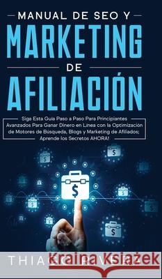 Manual de SEO y Marketing de Afiliación Rivera, Thiago 9781800600553 Espanol AC Publishing - książka