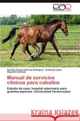 Manual de Servicios Clinicos Para Caballos  9783845493923 Editorial Acad Mica Espa Ola - książka