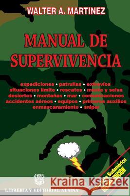 Manual de Supervivencia Walter A. Martinez 9789505532056 Manual de Supervivencia - książka