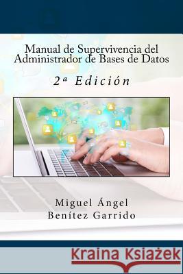 Manual de Supervivencia del Administrador de Bases de Datos: 2a Edición Campus Academy, It 9781541157682 Createspace Independent Publishing Platform - książka