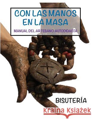 Manual del artesano autodidacta: Bisuteria Viramontes, Mariana 9781523958375 Createspace Independent Publishing Platform - książka