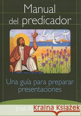 Manual del Predicador: Una Guia Para Preparar Presentaciones Flecha, José-Román 9780764817854 Libros Liguori - książka