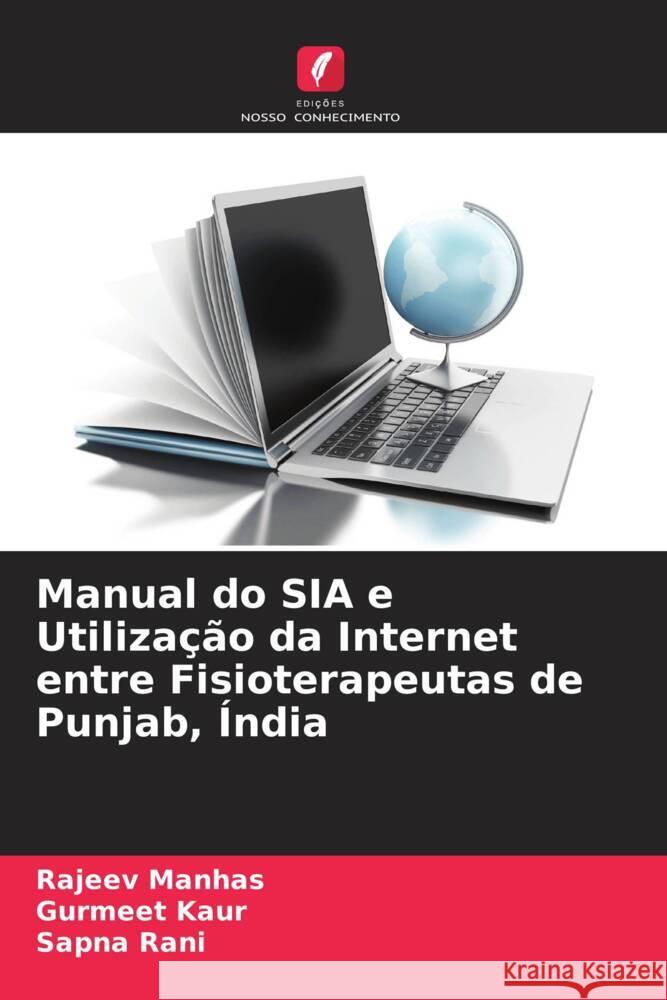 Manual do SIA e Utilização da Internet entre Fisioterapeutas de Punjab, Índia Manhas, Rajeev, Kaur, Gurmeet, Rani, Sapna 9786204535708 Edições Nosso Conhecimento - książka