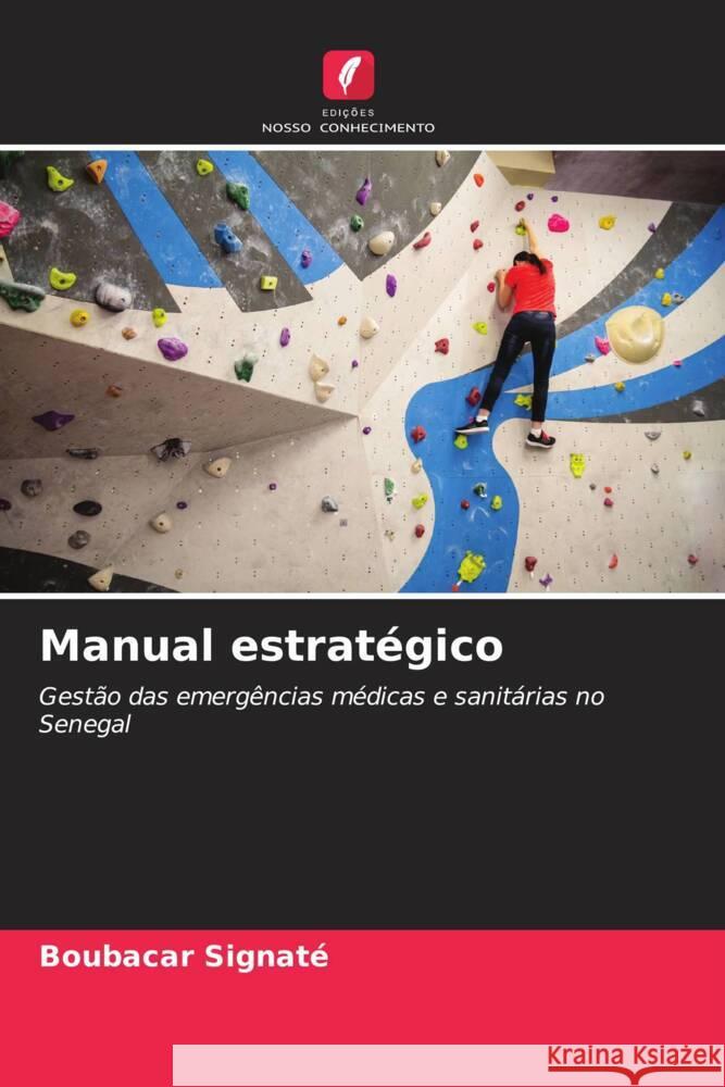 Manual estratégico Signaté, Boubacar 9786209142888 Edições Nosso Conhecimento - książka