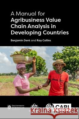 Manual for Agribusiness Value Chain Analysis in Developing Countries, A Professor Ray (Emeritus, University of Queensland, Australia) Collins 9781789249361 CABI Publishing - książka