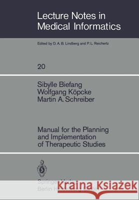 Manual for the Planning and Implementation of Therapeutic Studies S. Biefang W. Kapcke M. a. Schreiber 9783540119791 Not Avail - książka