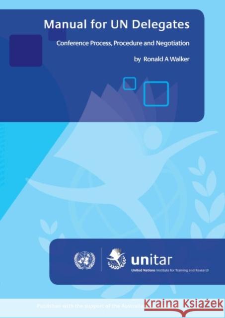 Manual for Un Delegates: Conference Process, Procedure and Negotiation United Nations 9789211569582 United Nations - książka