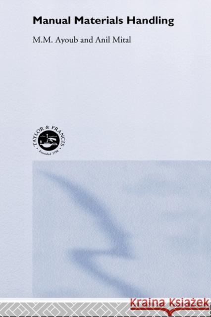 Manual Materials Handling: Design and Injury Control Through Ergonomics Ayoub, M. M. 9780850663839 Taylor & Francis - książka