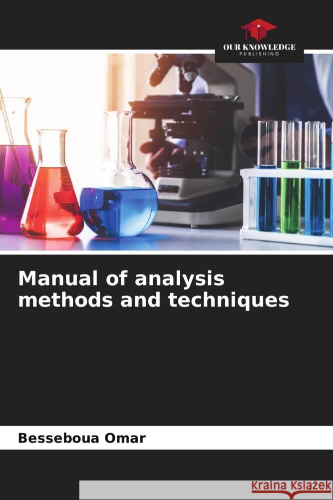 Manual of analysis methods and techniques Omar, Besseboua 9786208393946 Our Knowledge Publishing - książka