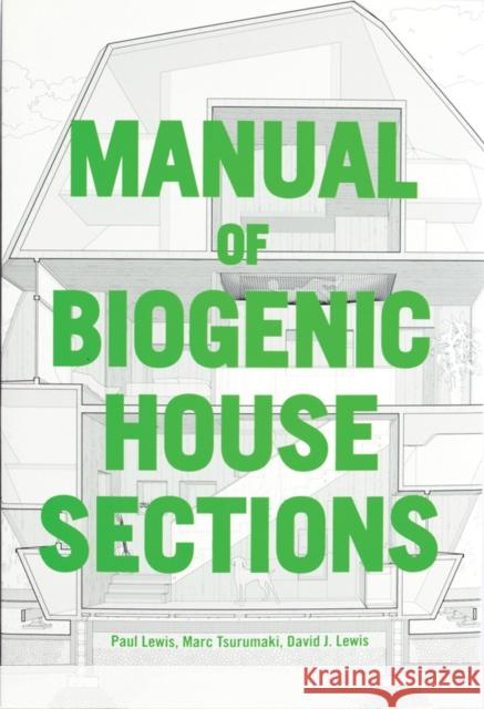 Manual of Biogenic House Sections David J. Lewis 9781957183091 Oro Editions - książka