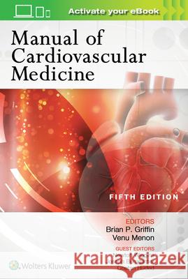 Manual of Cardiovascular Medicine Brian Griffin 9781496312600 LWW - książka