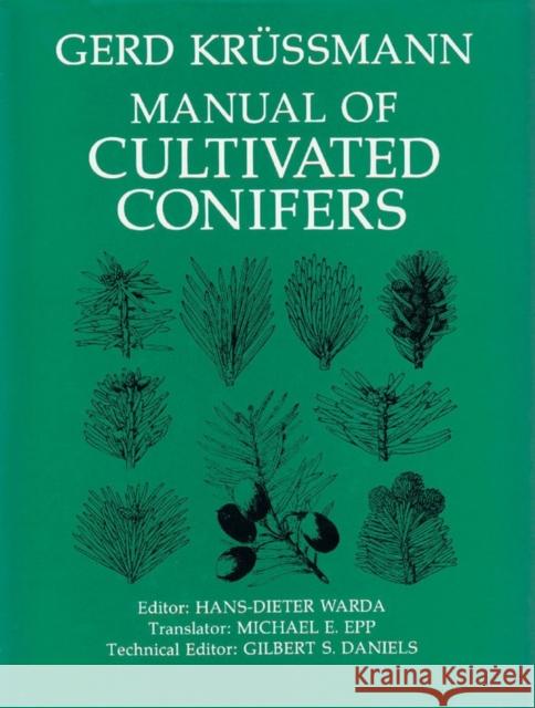 Manual of Cultivated Conifers Gerd Krussmann Hans-Dieter Warda Michael E. Epp 9781604691115 Timber Press (OR) - książka