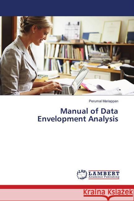 Manual of Data Envelopment Analysis Mariappan, Perumal 9786138343394 LAP Lambert Academic Publishing - książka