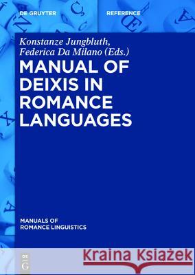 Manual of Deixis in Romance Languages  9783110317671 De Gruyter Mouton - książka