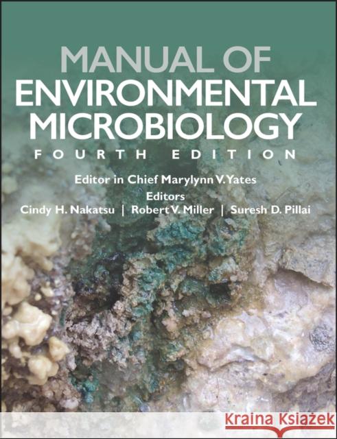 Manual of Environmental Microbiology Cindy H. Nakatsu Robert V. Miller Suresh D. Pillai 9781555816025 ASM Press - książka