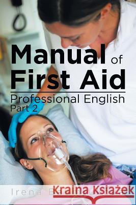 Manual Of First Aid Professional English: Part 2 Baumrukova, Irena 9781524594718 Xlibris - książka