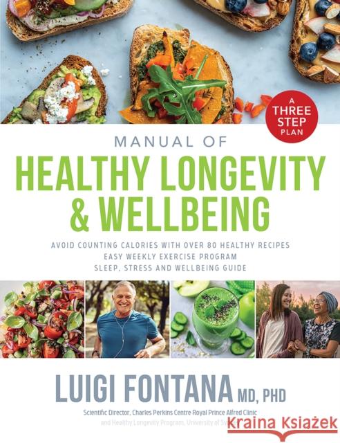 Manual of Healthy Longevity & Wellbeing: A Three Step Plan Prof. Luigi Fontana 9781743796825 Hardie Grant Books - książka