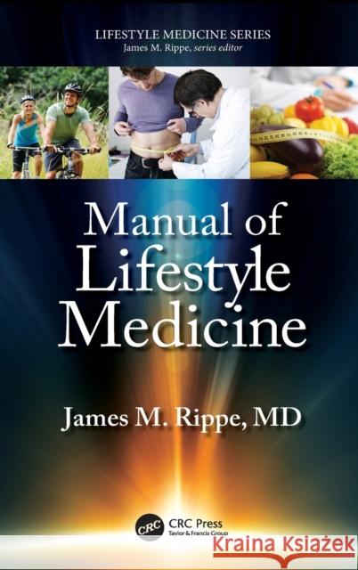 Manual of Lifestyle Medicine James M. Rippe 9780367489649 CRC Press - książka