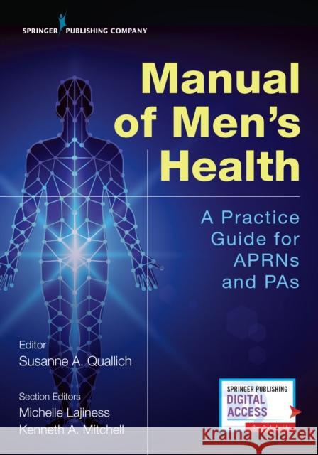 Manual of Men's Health: Primary Care Guidelines for Aprns & Pas Susanne A. Quallich Michelle Lajiness Kenneth Mitchell 9780826191137 Springer Publishing Company - książka