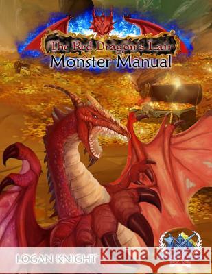 Manual of Monsters: For Red Dragon's Lair Role Playing Game Roger Huntman Logan Knight 9781516859238 Createspace Independent Publishing Platform - książka