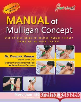 Manual of Mulligan Concept: International Edition Dr Deepak Kumar 9781515086291 Createspace - książka