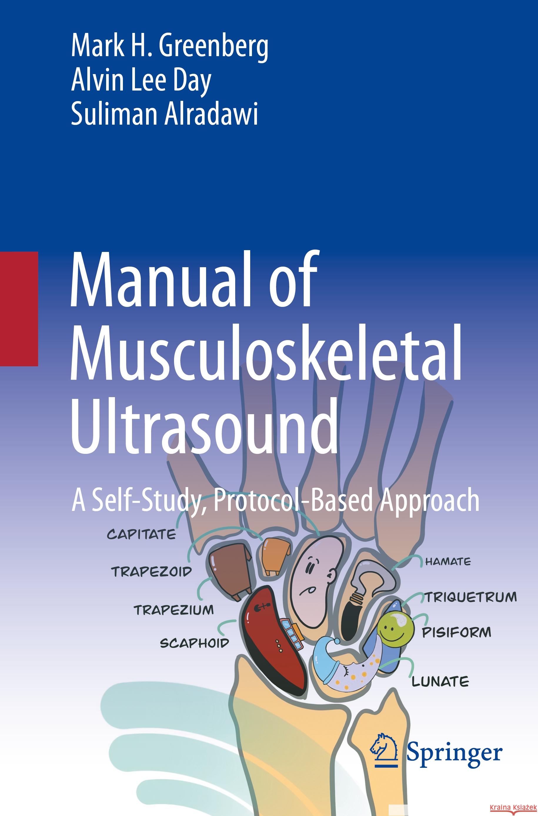 Manual of Musculoskeletal Ultrasound Mark H. Greenberg, Alvin Lee Day, Suliman Alradawi 9783031374180 Springer International Publishing - książka