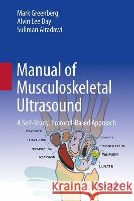 Manual of Musculoskeletal Ultrasound  Mark H. Greenberg, Alvin Lee Day, Suliman Alradawi 9783031374159 Springer International Publishing - książka