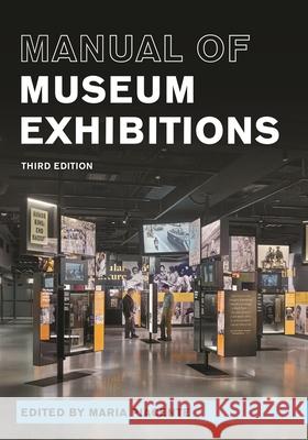 Manual of Museum Exhibitions Maria Piacente 9781538152805 Rowman & Littlefield Publishers - książka