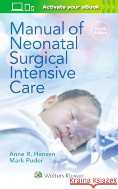 Manual of Neonatal Surgical Intensive Care Anne R. Hansen Mark Puder 9781975222451 LWW - książka