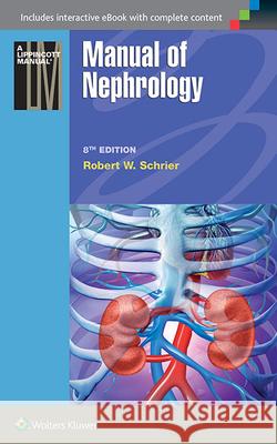 Manual of Nephrology Robert W Schrier 9781451192957 LIPPINCOTT WILLIAMS & WILKINS - książka