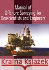 Manual of Offshore Surveying for Geoscientists and Engineers R. P. Loweth Loweth 9780412805509 Kluwer Academic Publishers