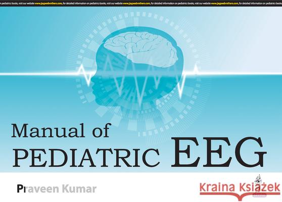 Manual of Pediatric EEG Praveen Kumar 9789356969919 Jaypee Brothers Medical Publishers - książka