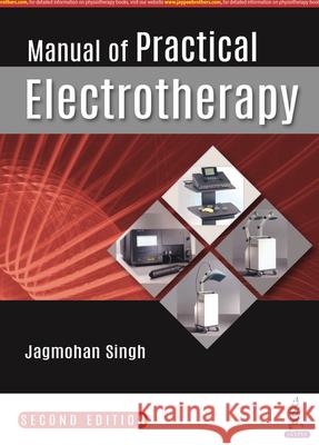 Manual of Practical Electrotherapy Jagmohan Singh 9789390595990 Jaypee Brothers Medical Publishers - książka