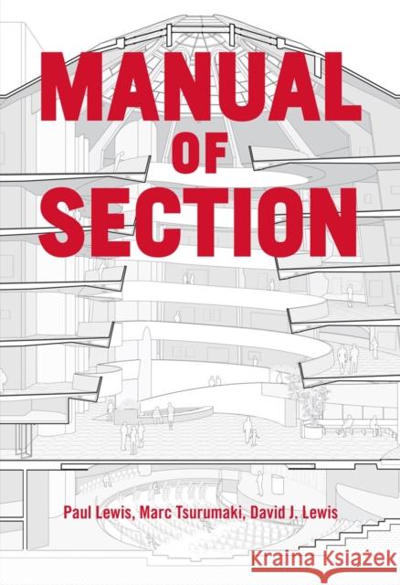 Manual of Section: Paul Lewis, Marc Tsurumaki, and David J. Lewis David J. Lewis 9781616892555 Princeton Architectural Press - książka