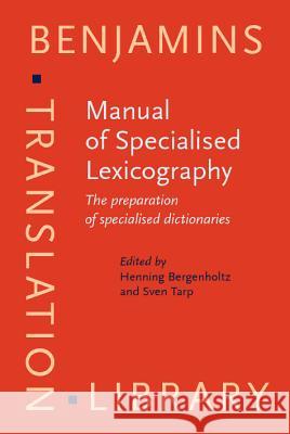 MANUAL OF SPECIALISED LEXICOGRAPHY  9789027216120 JOHN BENJAMINS PUBLISHING CO - książka