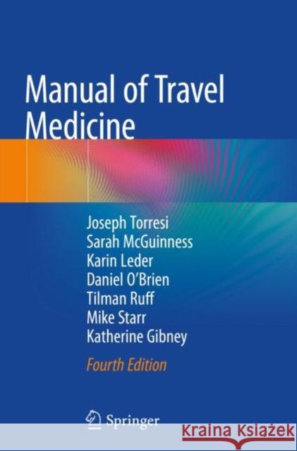 Manual of Travel Medicine Joseph Torresi Sarah McGuinness Karin Leder 9789811372544 Springer - książka