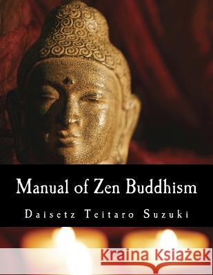 Manual of Zen Buddhism Daisetz Teitaro Suzuki 9781463631017 Createspace - książka