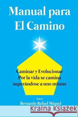 Manual para el Camino: Por la vida se camina superandose a uno mismo Lopez, David 9781523452200 Createspace Independent Publishing Platform - książka