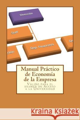 Manual Práctico de Economía de la Empresa: Válido para el examen de Acceso a la Universidad Tomás, Montserrat 9781500351502 Createspace - książka