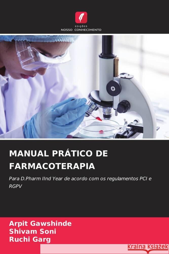 MANUAL PRÁTICO DE FARMACOTERAPIA Gawshinde, Arpit, Soni, Shivam, Garg, Ruchi 9786206569107 Edições Nosso Conhecimento - książka