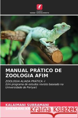 Manual Pr?tico de Zoologia Afim Kalaimani Subramani Shenkani Krishnamoorthy 9786207599639 Edicoes Nosso Conhecimento - książka