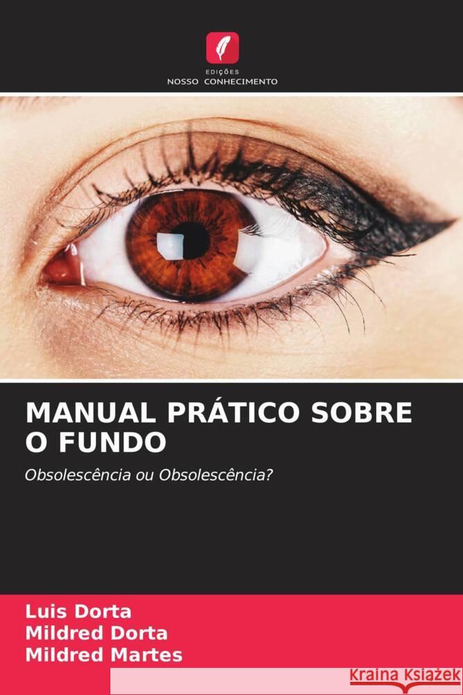 MANUAL PRÁTICO SOBRE O FUNDO Dorta, Luis, Dorta, Mildred, Martes, Mildred 9786205017463 Edições Nosso Conhecimento - książka