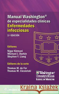 Manual Washington de Especialidades Clínicas. Enfermedades Infecciosas Kirmani, Nigar 9788417949730 LWW - książka